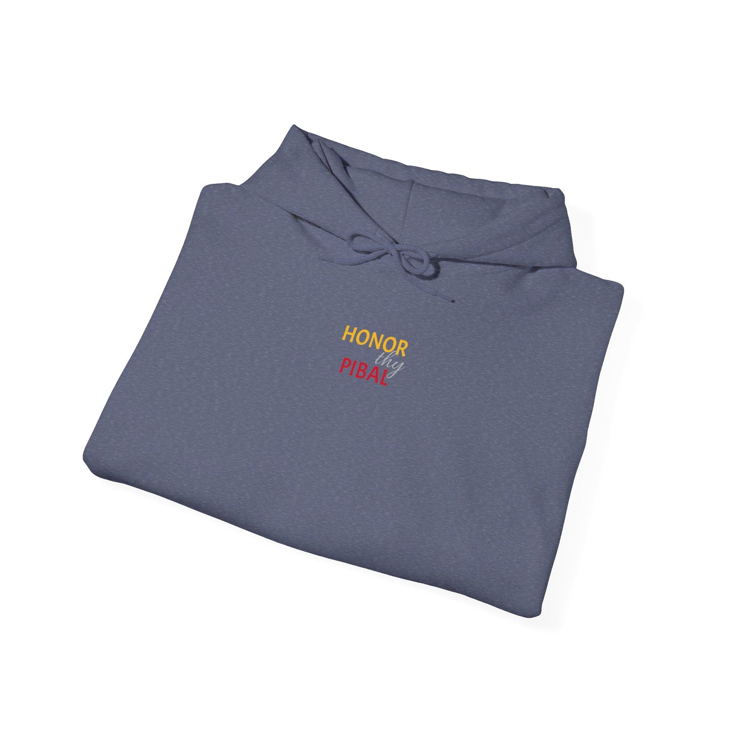 Honor Thy Pibal Hoodie