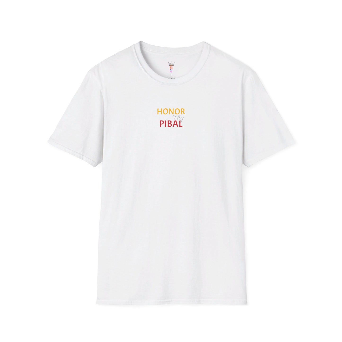 Honor Thy Pibal T-Shirt
